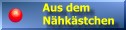 aus dem N�hk�stchen